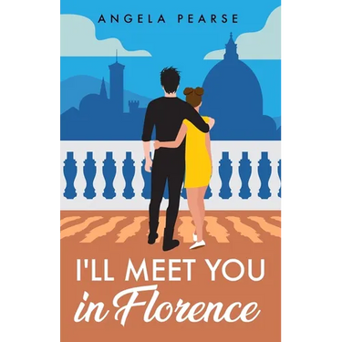 I'll Meet You in Florence: An opposites attract, spicy rom-com