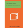 The Magic Plant: The Growth Of Shelley's Thought