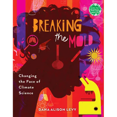 Breaking the Mold: Changing the Face of Climate Science