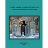 Early American Medicine Bottles: Collectors Reference and Price Guide for 2020