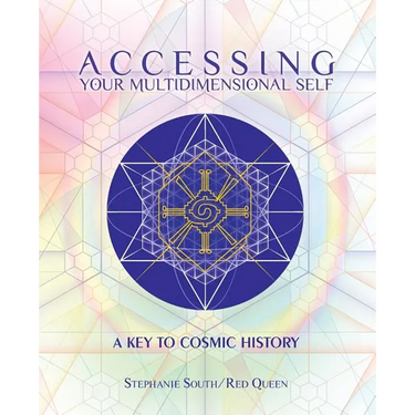 Accessing Your Multidimensional Self: A Key to Cosmic History