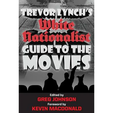 Trevor Lynch's White Nationalist Guide to the Movies