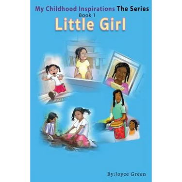 My Childhood Inspirations: Book 1 "Little Girl"