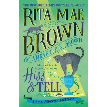 Hiss & Tell: A Mrs. Murphy Mystery