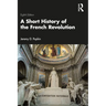 A Short History of the French Revolution