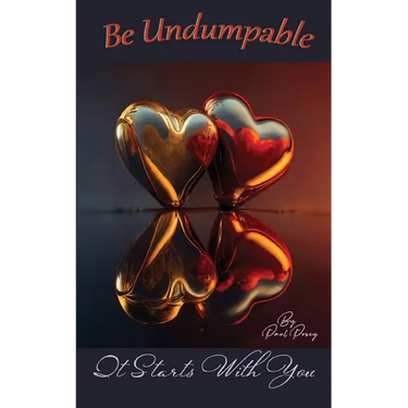Be Undumpable: It Starts With You
