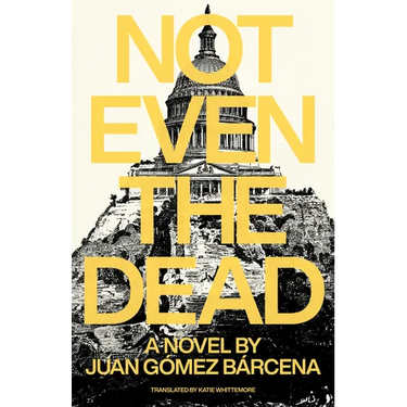 Not Even the Dead
