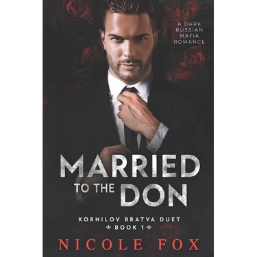 Married to the Don: A Dark Russian Mafia Romance
