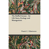 The Ruffed Grouse - Its Life Story, Ecology and Management