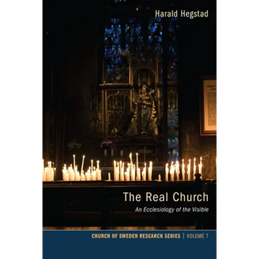 The Real Church: An Ecclesiology of the Visible