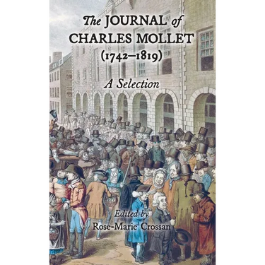 The Journal of Charles Mollet (1742-1819): A Selection