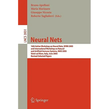 Neural Nets: 16th Italian Workshop on Neural Nets, Wirn 2005, International Workshop on Natural and Artificial Immune Systems, Nais 2005, Vietri Sul M
