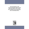 The Pictorial History of the American Revolution; With A Sketch of the Early History of the Country. the Constitution of the United States, and A Chro