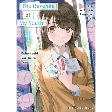 The Revenge of My Youth Volume 1: Re Life with an Angelic Girl