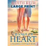 Change of Heart: Large Print Edition