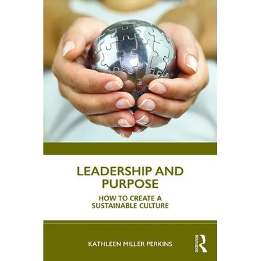 Leadership and Purpose: How to Create a Sustainable Culture