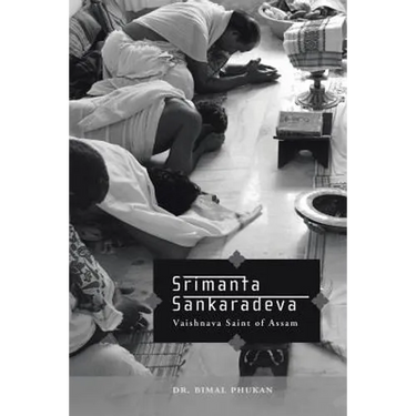 Srimanta Sankaradeva: Vaishnava Saint of Assam
