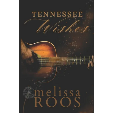 Tennessee Wishes: Love at First Sight, City Lights, Country Dreams, and a Killer in the Shadows