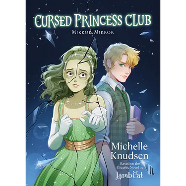 Cursed Princess Club Novel 2: Mirror, Mirror
