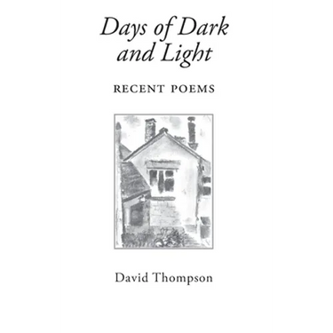 Days of Dark and Light: Recent Poems