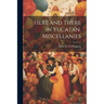 Here and There in Yucatan. Miscellanies