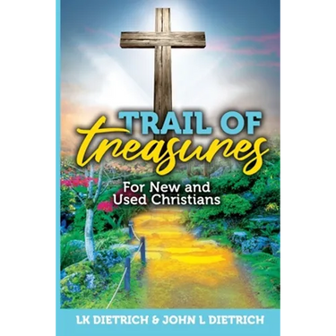 Trail of Treasures: For New and Used Christians