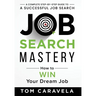 Job Search Mastery: How to WIN Your Dream Job