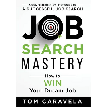 Job Search Mastery: How to WIN Your Dream Job