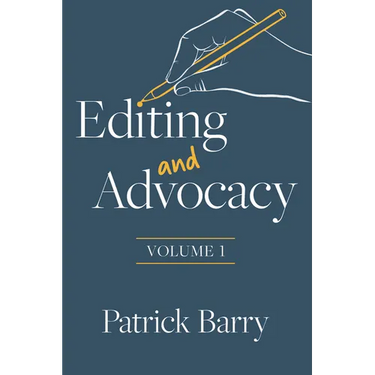 Editing and Advocacy: Volume 1