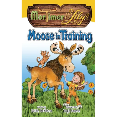 Mortimer and Lily: Moose in Training