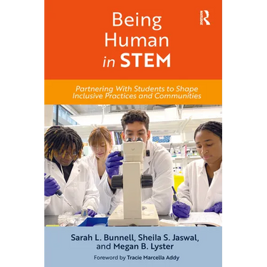Being Human in STEM: Partnering with Students to Shape Inclusive Practices and Communities