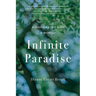 Infinite Paradise: Witnessing the Wild, a Memoir