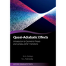 Quasi-Adiabatic Effects: Introduction to Geometric Phases and Landau-Zener Transitions