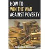 How to Win the War Against Poverty