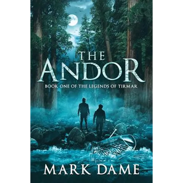 The Andor: Book One of the Legends of Tirmar