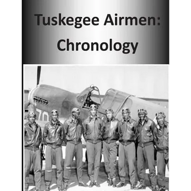 Tuskegee Airmen: Chronology