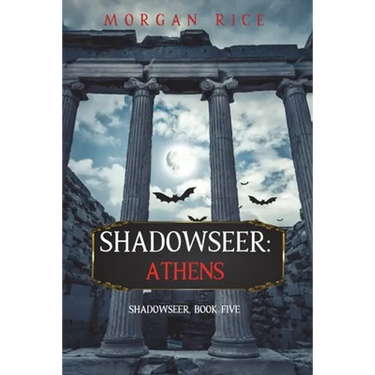 Shadowseer: Athens (Shadowseer, Book Five)