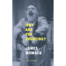 Why Are You Shouting?