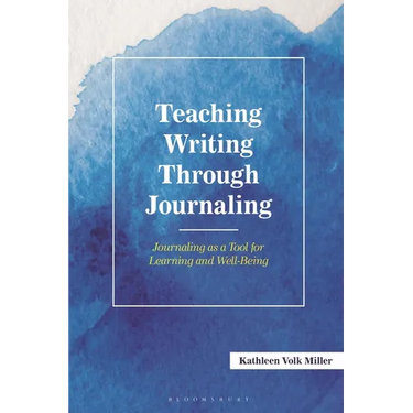 Teaching Writing Through Journaling: Journaling as a Tool for Learning and Well-Being