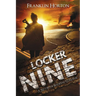 Locker Nine: A Novel of Societal Collapse: Book One in The Locker Nine Series