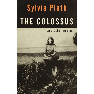 The Colossus: And Other Poems