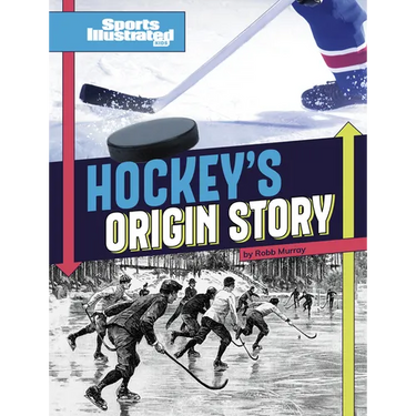 Hockey's Origin Stories
