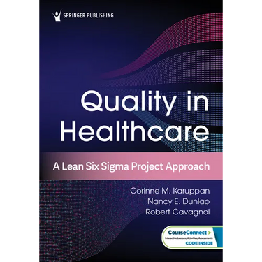 Quality in Healthcare: A Lean Six SIGMA Project Approach