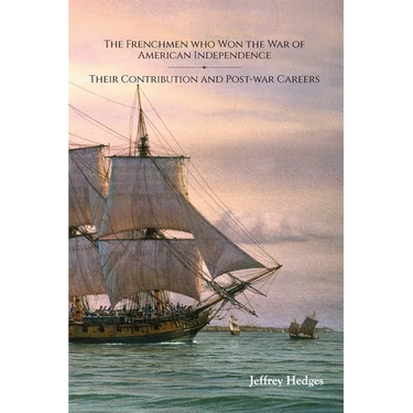 The Frenchmen who Won America's War of Independence