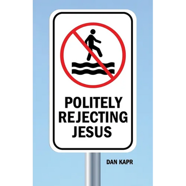 Politely Rejecting Jesus
