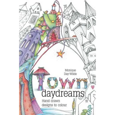 Town Daydreams: Hand drawn designs to colour in