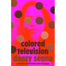 Colored Television (a GMA Book Club Pick)