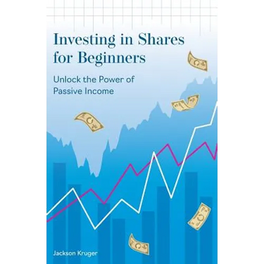 Investing in Shares for Beginners: Unlock the Power of Passive Income