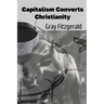 Capitalism Converts Christianity
