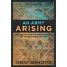 An Army Arising: Why Artists are on the Front line of the Next Move of God
